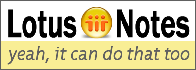 Lotus Notes: Yeah, it can do that too…
